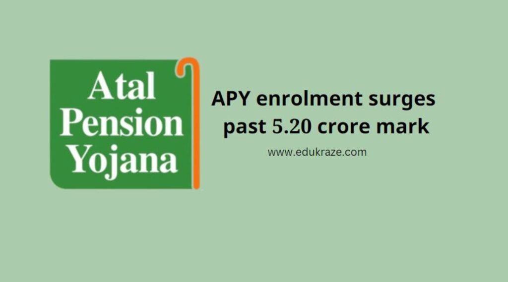 Atal Pension Yojana Enrolment Surges Past 5.20 Crore Mark, Generates ...