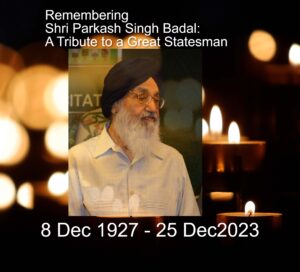 Read more about the article Remembering Shri Parkash Singh Badal: A Tribute to a Great Statesman