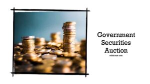 Read more about the article Government Securities Auction for Sale (Re-Issue)