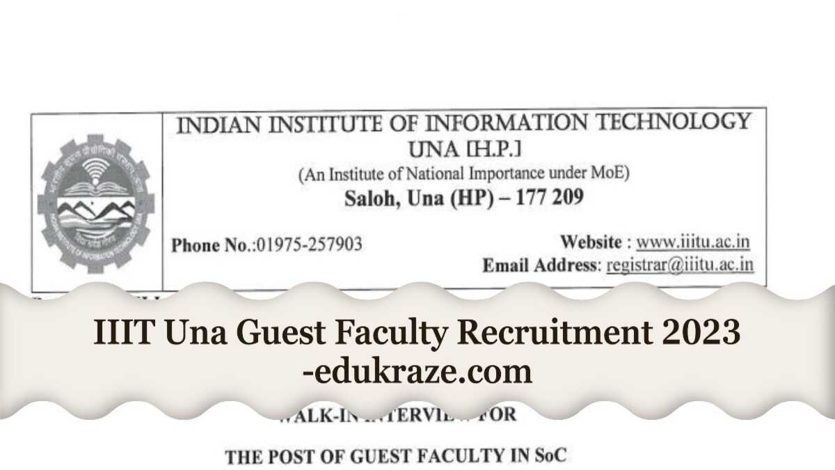 You are currently viewing IIIT Una Guest Faculty Recruitment 2023: Apply Now!