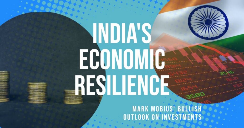 India's Economic Resilience and Mark Mobius' Bullish Outlook on Investments