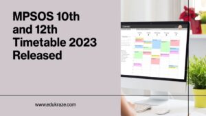Read more about the article MPSOS 10th and 12th Timetable 2023 Released: Check Complete Schedule