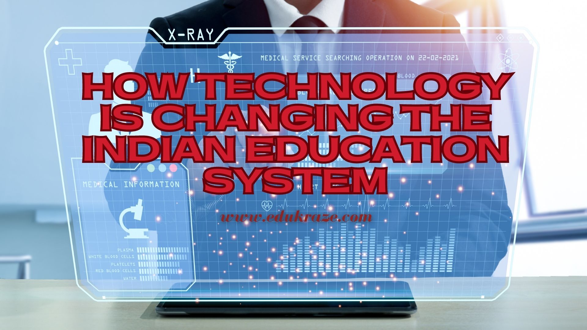 You are currently viewing How Technology is Changing the Indian Education System