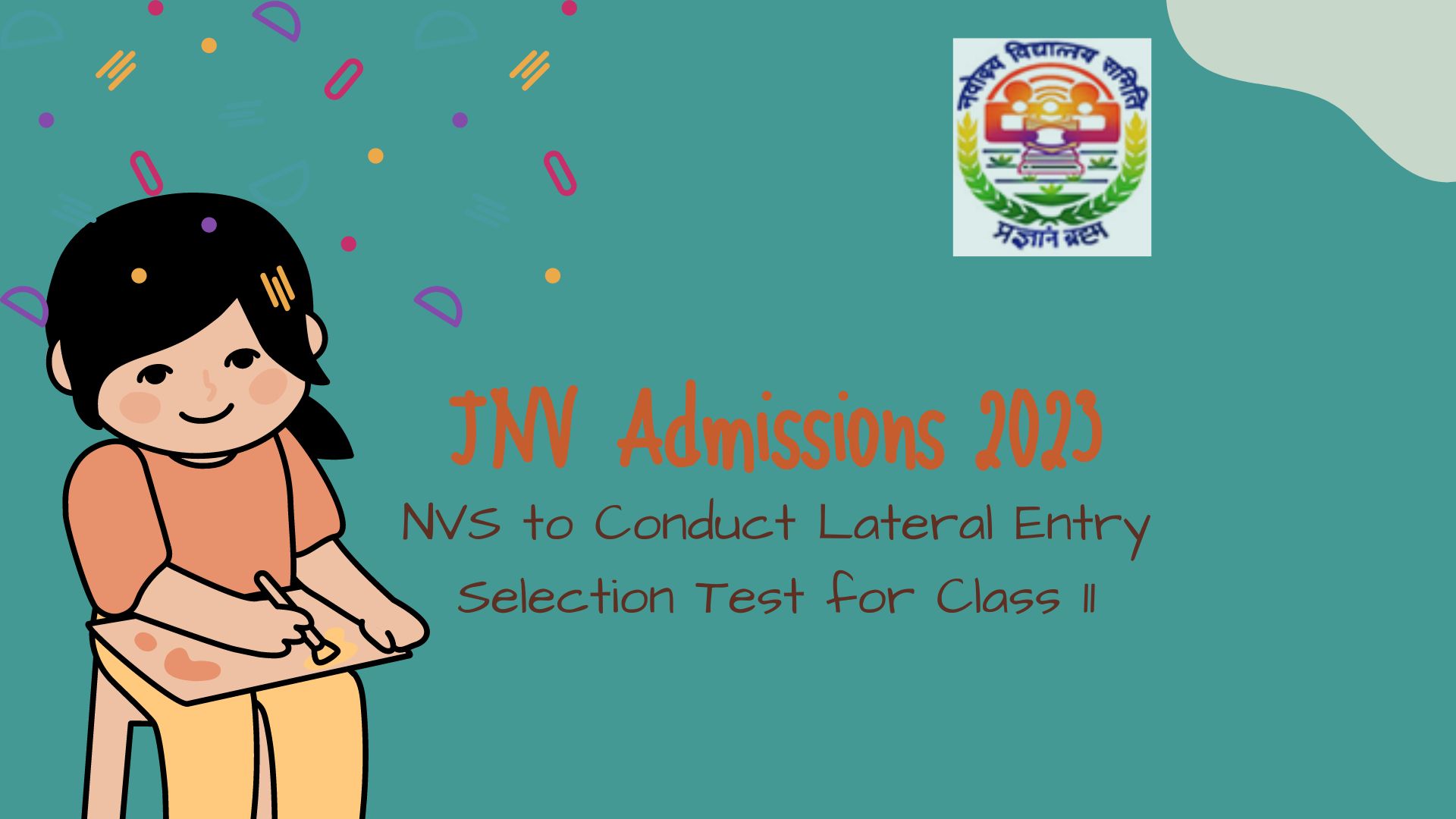 You are currently viewing JNV Admissions 2023: NVS to Conduct Lateral Entry Selection Test for Class 11