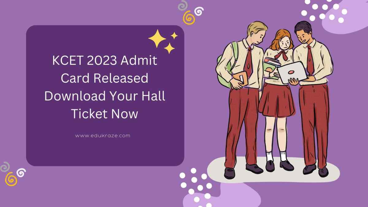You are currently viewing KCET 2023 Admit Card Released: Download Your Hall Ticket Now!