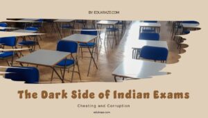 Read more about the article The Dark Side of Indian Exams: Cheating and Corruption | 2023