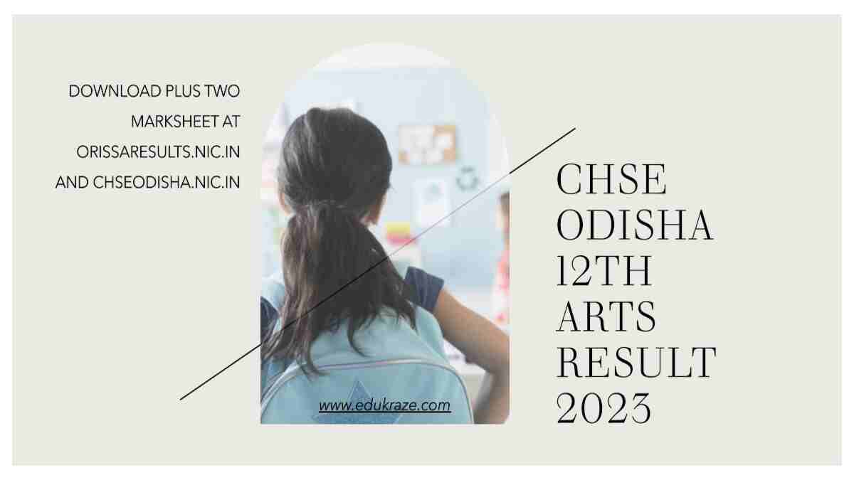 You are currently viewing CHSE Odisha 12th Arts Result 2023 by June 8: Download Plus Two Marksheet at OrissaResults.nic.in and CHSEOdisha.nic.in