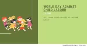 Read more about the article World Day Against Child Labour 2023: Social Justice for All. End Child Labour!