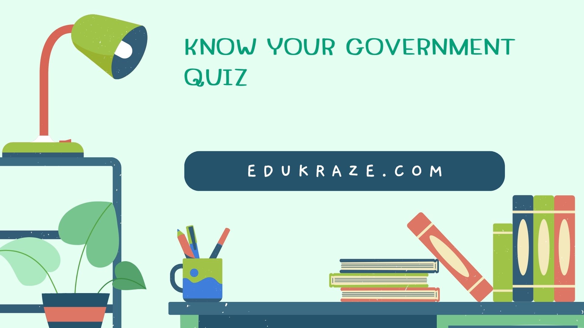Know Your Government Quiz - Fundamental Duties & Fundamental Rights