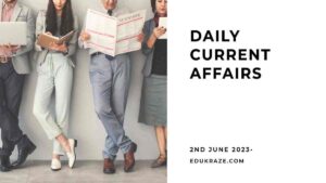 Read more about the article Today’s Daily Current Affairs in Hindi & English |2nd June 2023