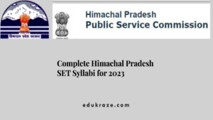 Read more about the article Complete Himachal Pradesh SET Syllabi for 2023