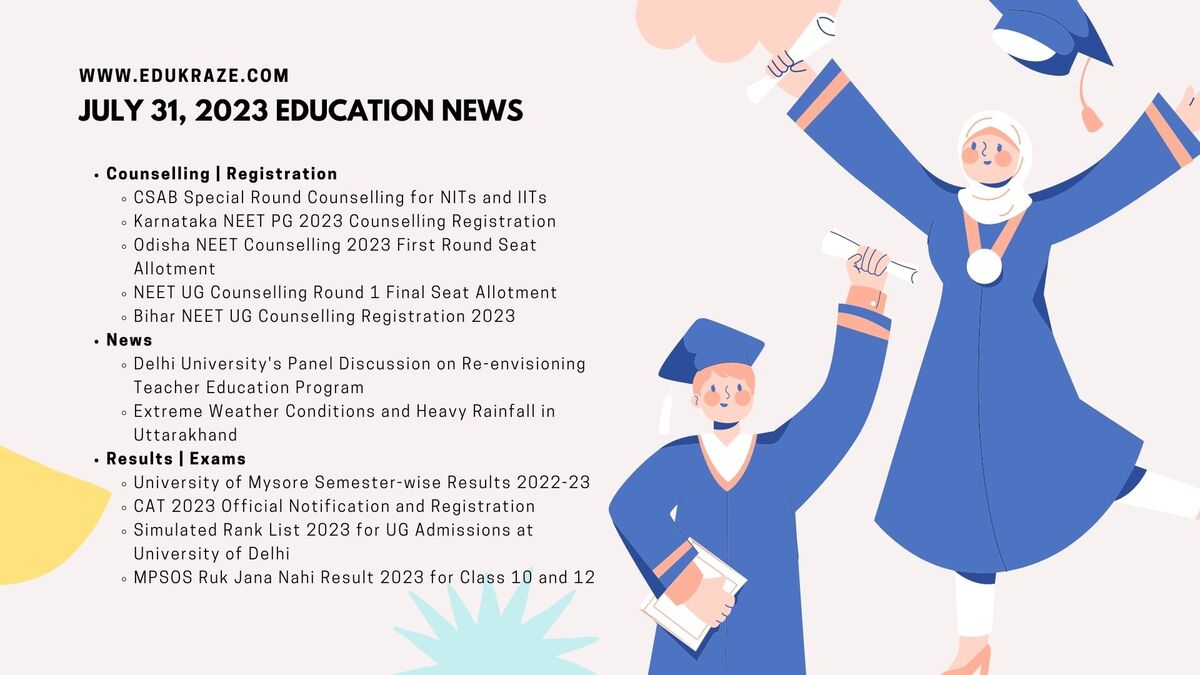 You are currently viewing July 31, 2023 Education News: Counselling, Results, and Notifications