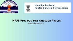Read more about the article HPAS Previous Year Question Papers – Download Now! (Himachal Pradesh Administrative Services)