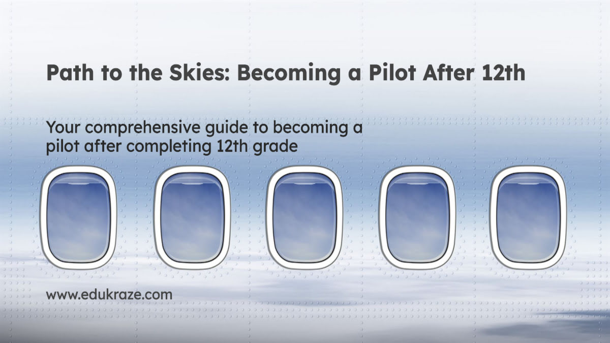 How to Become a Pilot After 12th: Your Path to the Skies