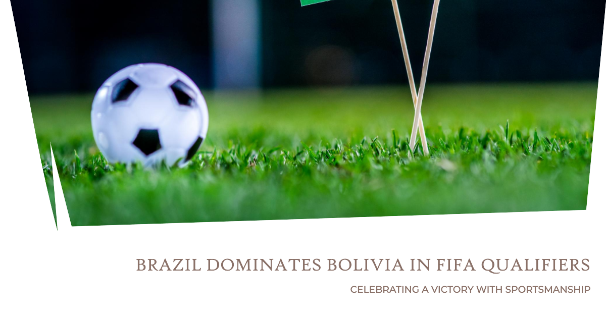 You are currently viewing Brazil Dominates Bolivia in FIFA World Cup Qualifiers