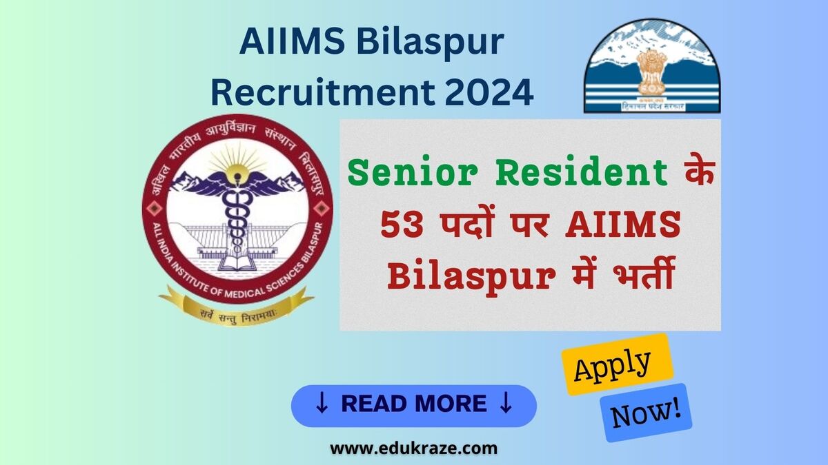 AIIMS Bilaspur Senior Resident Recruitment 2024: Apply for 53 Vacancies