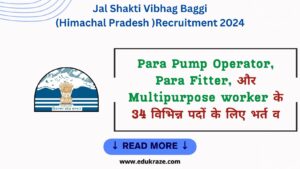 HP Jal Shakti Vibhag Division Baggi invites applications for Para Pump Operator, Para Fitter, and Multipurpose Worker roles with a total of 34 vacancies.