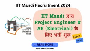Read more about the article IIT Mandi Recruitment 2024 Out for Project Engineer & AE (Electrical) Positions