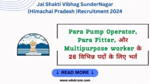 Read more about the article HP Jal Shakti Vibhag Division SunderNagar Recruitment 2024 for Para Pump Operator, Para Fitter & Multipurpose Worker