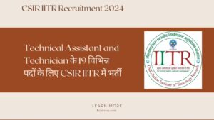 Read more about the article Technical Assistant and Technician Recruitment Out at CSIR IITR