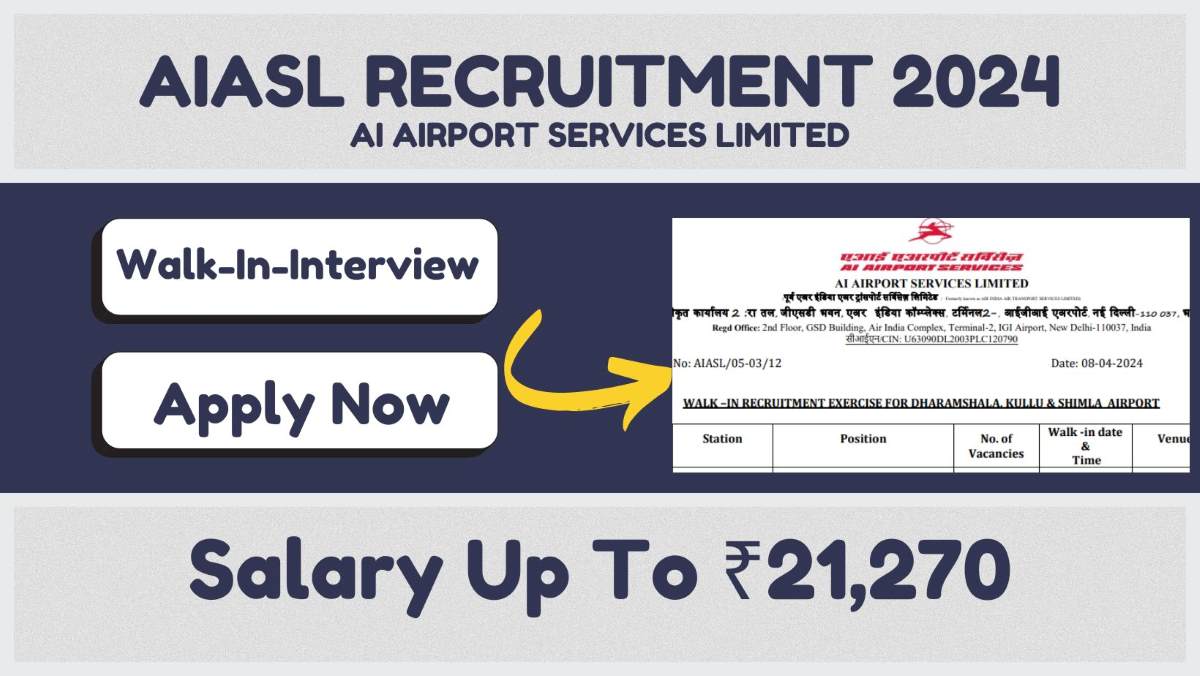 AIASL Recruitment 2024 By Walk-In for Dharamshala, Kullu & Shimla Airport, Check Details Here