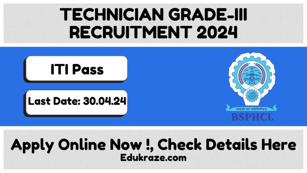 BSPTCL Technician Grade-III Recruitment 2024: Salary, Eligibility & How to Apply