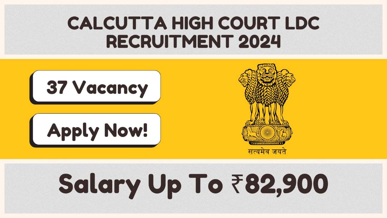 Calcutta High Court LDC Recruitment 2024: Apply Online For LDC, Stenographer, Process Server, Orderly/Office, and more