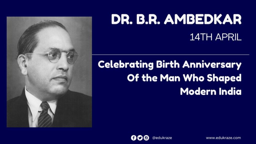 Celebrating Birth Anniversary Of Dr. B.R. Ambedkar: The Man Who Shaped Modern India