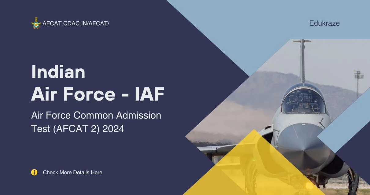 AFCAT 2 2024 Notification (Indian Air Force - IAF) Out For 304 Vacancies, Read Details Here