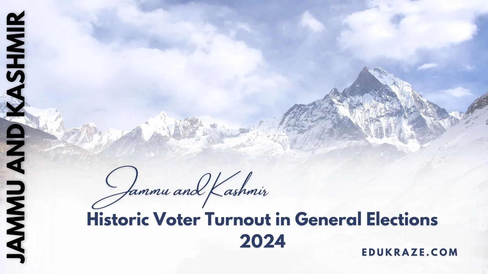 Jammu and Kashmir Achieves Historic Voter Turnout in General Elections 2024