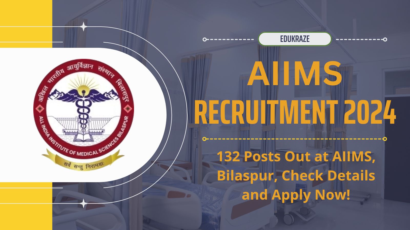 AIIMS Bilaspur Recruitment out For 130+ Vacancies, Check Notification and Details Here!