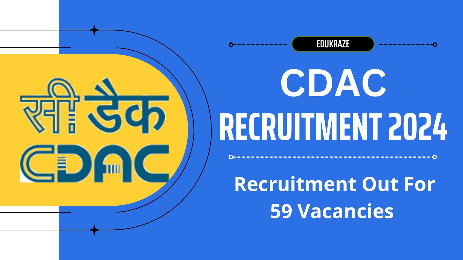 CDAC Recruitment Out for 59 Vacancies, Check Details!
