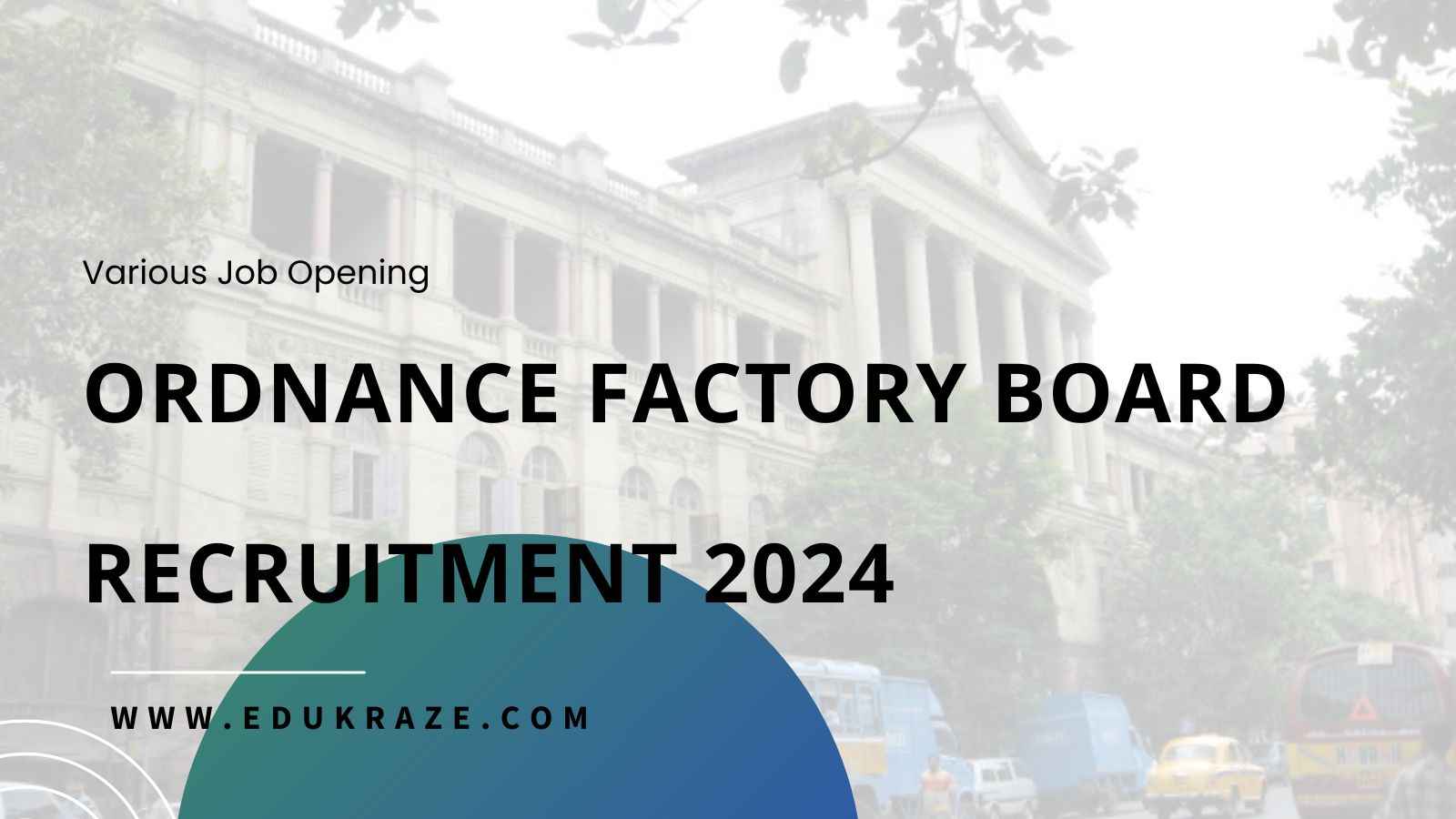Ordnance Factory Board Recruitment Announced for 140 Posts