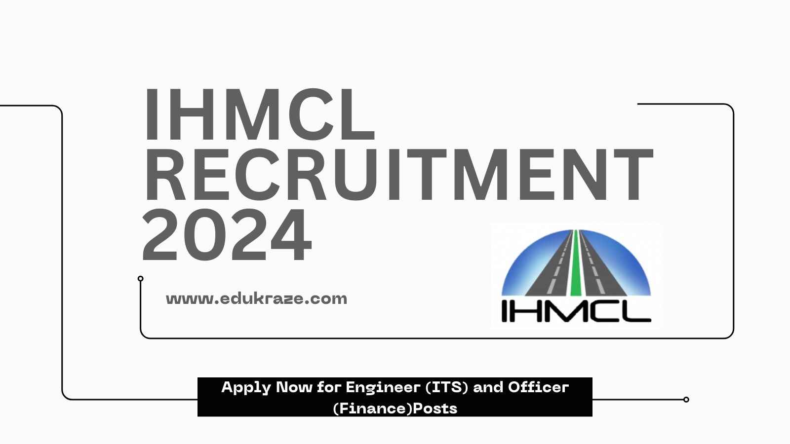 IHMCL Recruitment 2024: Apply Now for Engineer (ITS) and Officer (Finance) Positions