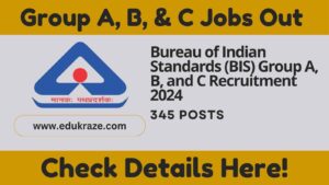 Group A, B, and C Recruitment 2024 Out for 345 Various Posts at Bureau of Indian Standards (BIS)