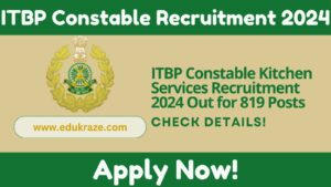 ITBP Constable Kitchen Services Recruitment 2024 Out for 819 Posts