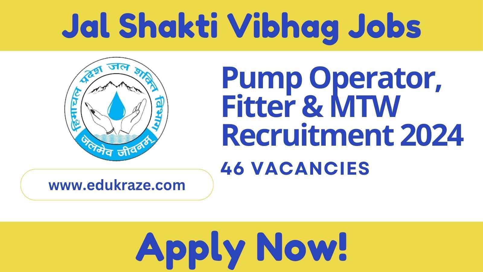 Jal Shakti Vibhag Nohradhar Pump Operator, Fitter & MTW Recruitment 2024 Notification Out for 46 Posts