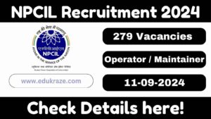 Jobs Opening ! NPCIL Recruitment Drive: 279 Stipendiary Trainee Operator & Maintainer Openings