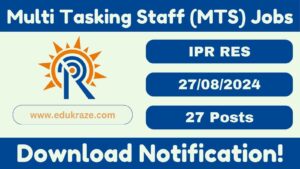 Multi Tasking Staff (MTS) Recruitment 2024 out at IPR RES, Apply Online for 27 Posts