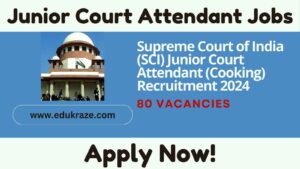 Supreme Court of India (SCI) Junior Court Attendant (Cooking) Recruitment 2024 Out for 80 Posts