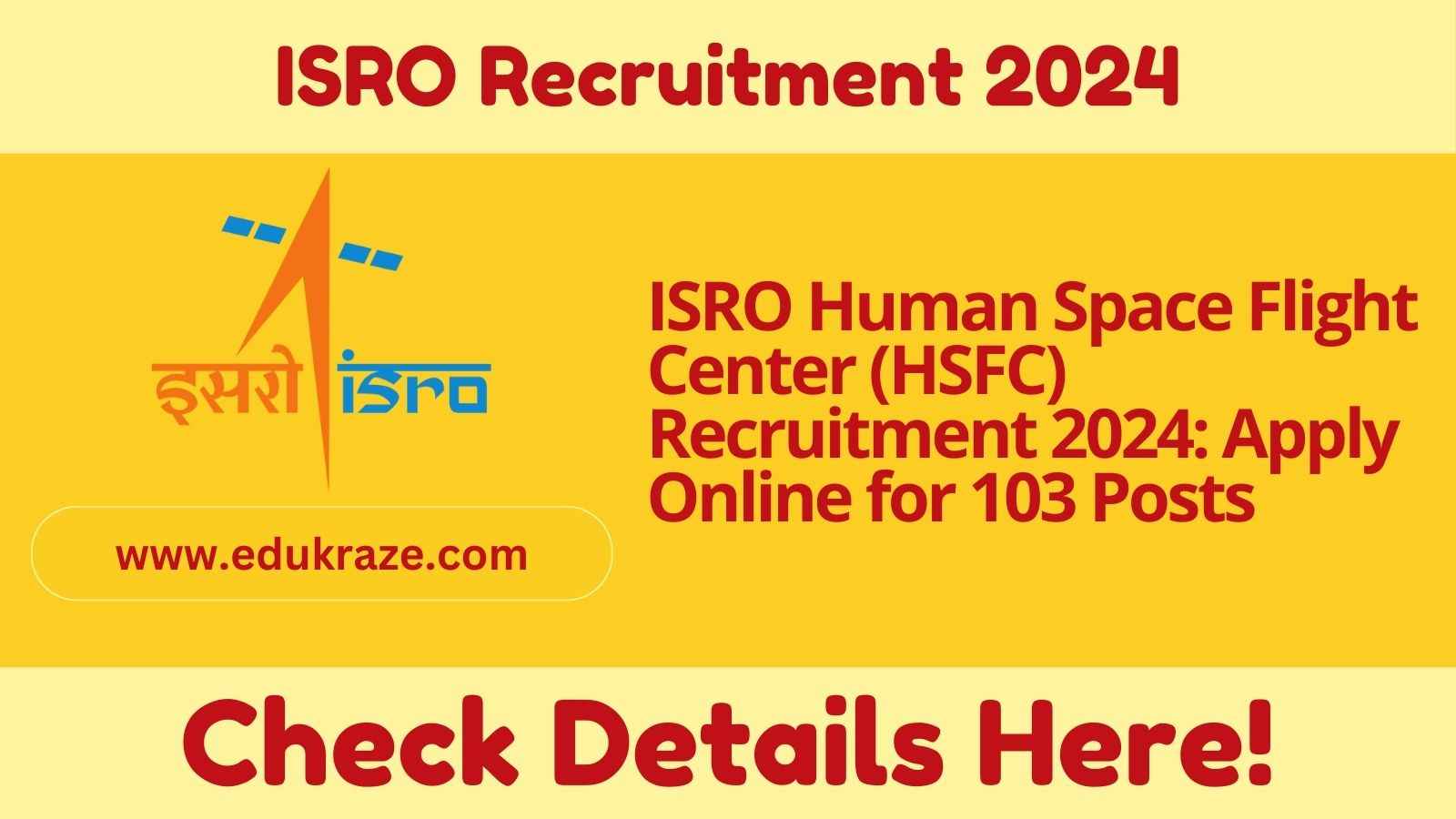 ISRO Human Space Flight Center (HSFC) Recruitment 2024: Apply Online for 103 Posts