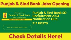 Punjab & Sind Bank SO Recruitment 2024 Notification Out for 213 Posts