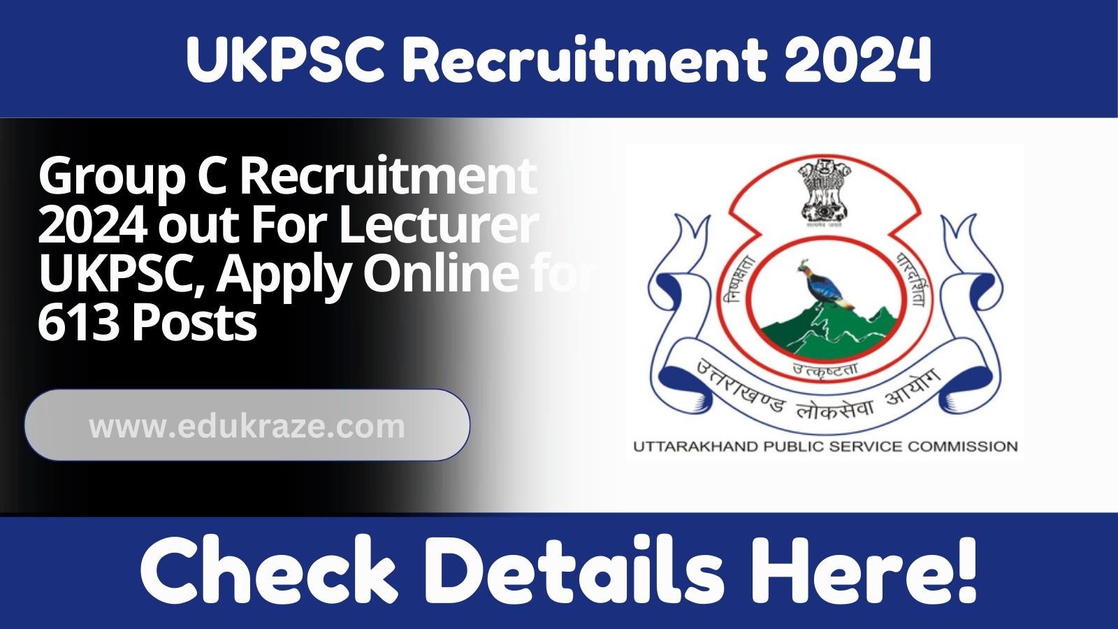 Group C Recruitment 2024 out For Lecturer UKPSC, Apply Online for 613 Posts