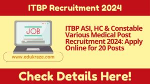 ITBP ASI, HC & Constable Various Medical Post Recruitment 2024: Apply Online for 20 Posts