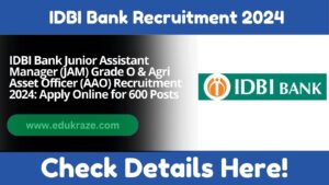 Bumper Bank Job Opening, 600 Posts IDBI Bank Junior Assistant Manager (JAM) Grade O & Agri, Apply Now!